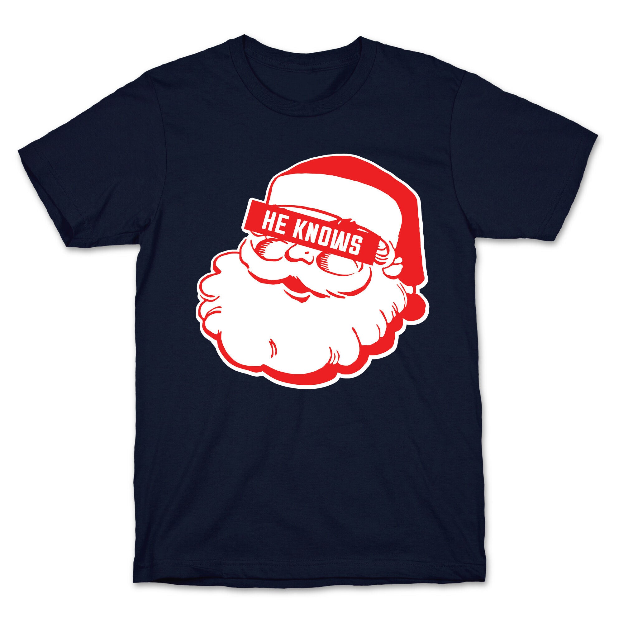 He Knows T-Shirt